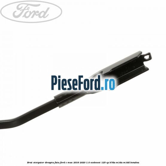 Brat stergator dreapta fata Ford C-Max 2016-2020 1.0 EcoBoost 125 cp Brat stergator dreapta fata Ford C-Max 2016-2020 1.0 EcoBoost 125 cp B7DA, M1DA, M1DD benzina