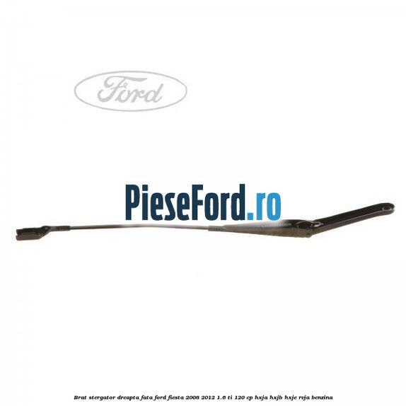 Brat stergator dreapta fata Ford Fiesta 2008-2012 1.6 Ti 120 cp HXJA, HXJB, HXJE, RVJA benzina