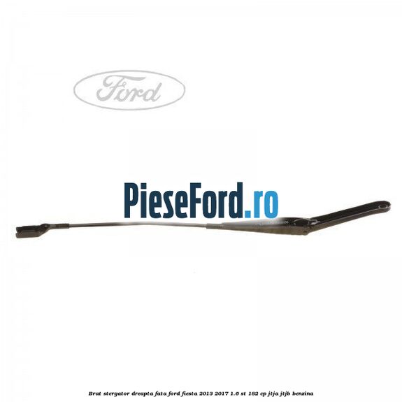 Brat stergator dreapta fata Ford Fiesta 2013-2017 1.6 ST 182 cp JTJA, JTJB benzina