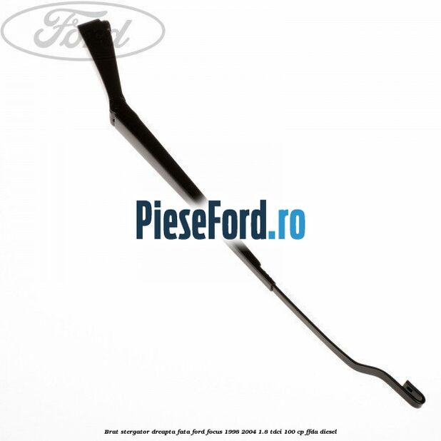 Brat stergator dreapta fata Ford Focus 1998-2004 1.8 TDCi 100 cp FFDA diesel