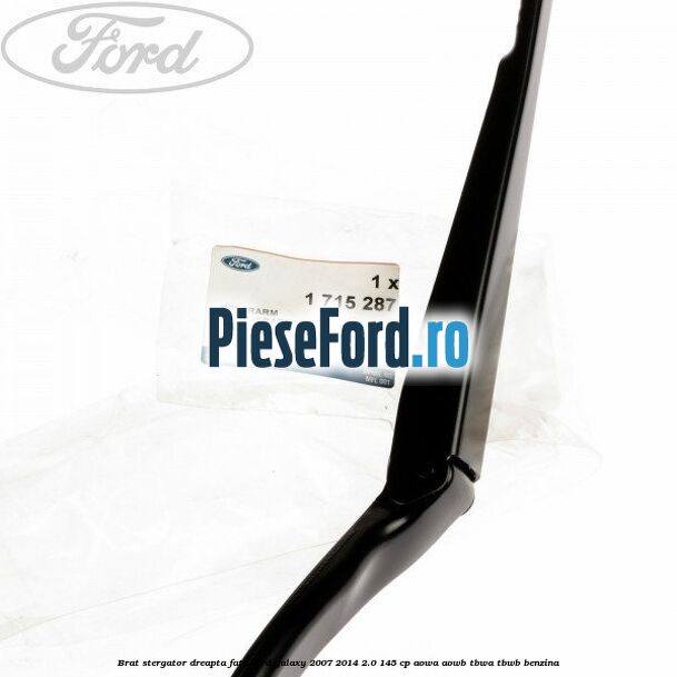 Brat stergator dreapta fata Ford Galaxy 2007-2014 2.0 145 cp AOWA, AOWB, TBWA, TBWB benzina