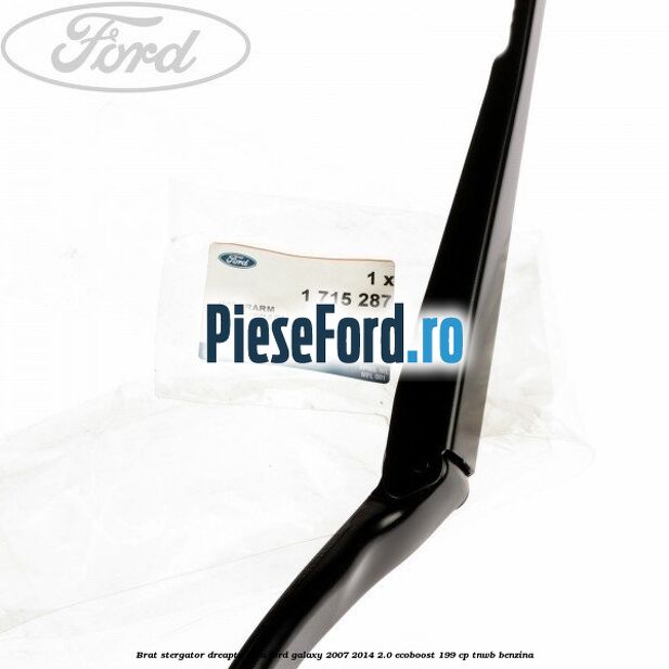 Brat stergator dreapta fata Ford Galaxy 2007-2014 2.0 EcoBoost 199 cp TNWB benzina