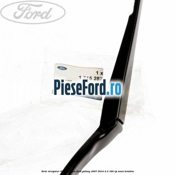 Brat stergator dreapta fata Ford Galaxy 2007-2014 2.3 160 cp SEWA benzina
