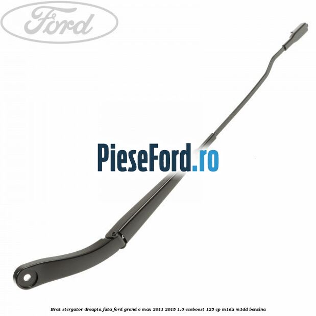 Brat stergator dreapta fata Ford Grand C-Max 2011-2015 1.0 EcoBoost 125 cp