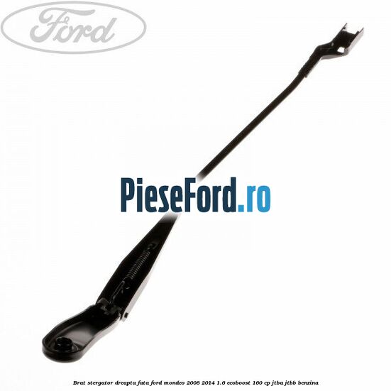 Brat stergator dreapta fata Ford Mondeo 2008-2014 1.6 EcoBoost 160 cp JTBA, JTBB benzina