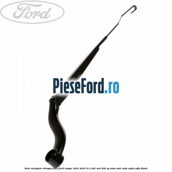 Brat stergator dreapta fata Ford Ranger 2012-2015 3.2 TDCi 4x4 200 cp ENSA, SA2R, SA2S, SA2W, SAFA diesel