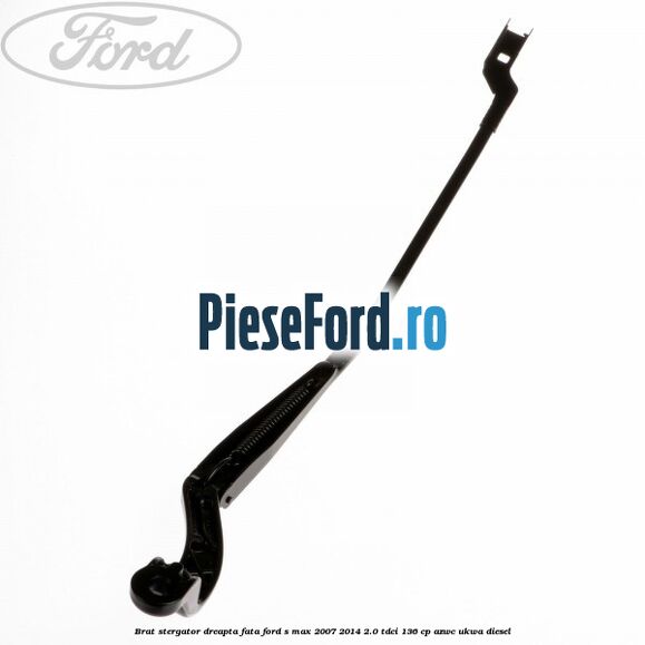 Brat stergator dreapta fata Ford S-Max 2007-2014 2.0 TDCi 136 cp AZWC, UKWA diesel