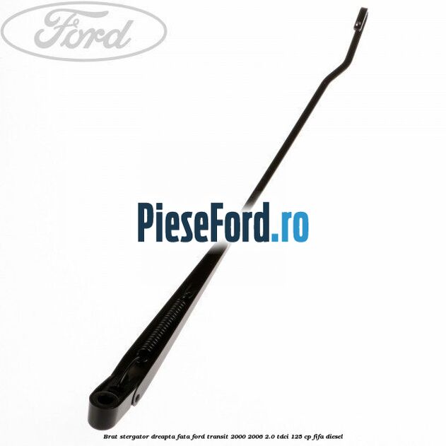 Brat stergator dreapta fata Ford Transit 2000-2006 2.0 TDCi 125 cp FIFA diesel