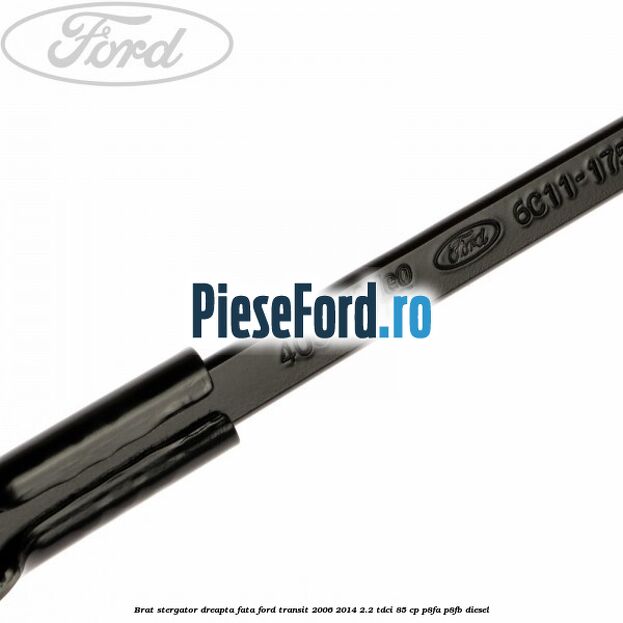 Brat stergator dreapta fata Ford Transit 2006-2014 2.2 TDCi 85 cp P8FA, P8FB diesel