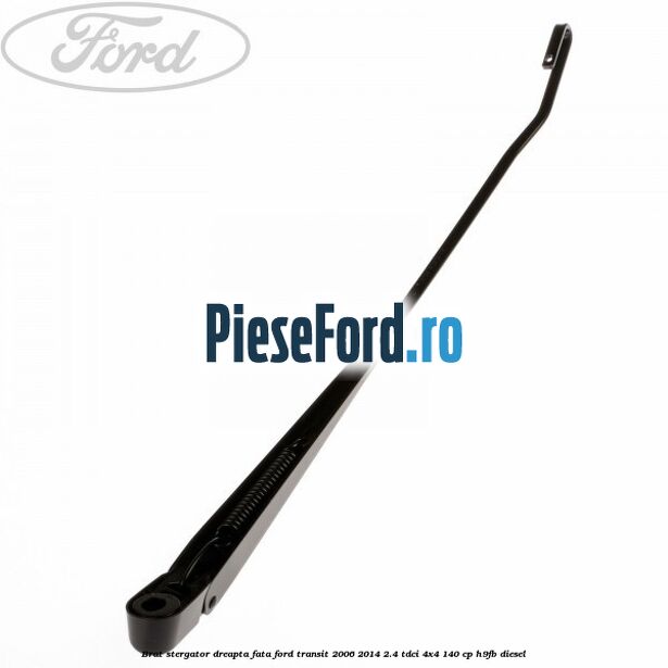 Brat stergator dreapta fata Ford Transit 2006-2014 2.4 TDCi 4x4 140 cp H9FB diesel