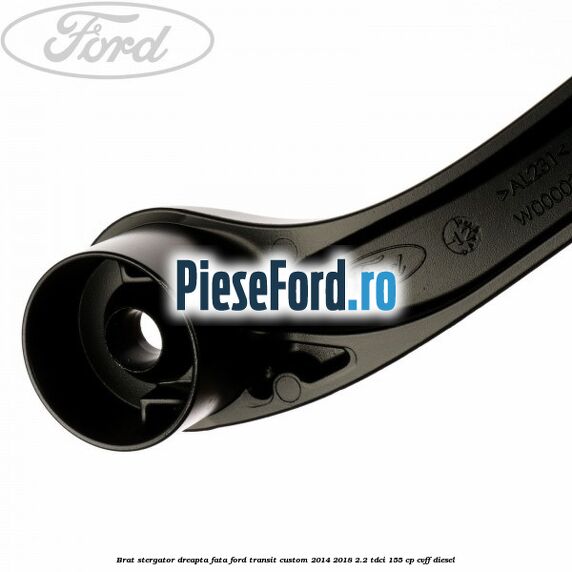 Brat stergator dreapta fata Ford Transit Custom 2014-2018 2.2 TDCi 155 cp CVFF diesel