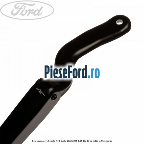 Brat stergator dreapta Ford Fiesta 2002-2005 1.25 16V 70 cp Brat stergator dreapta Ford Fiesta 2002-2005 1.25 16V 70 cp M7JA, M7JB benzina