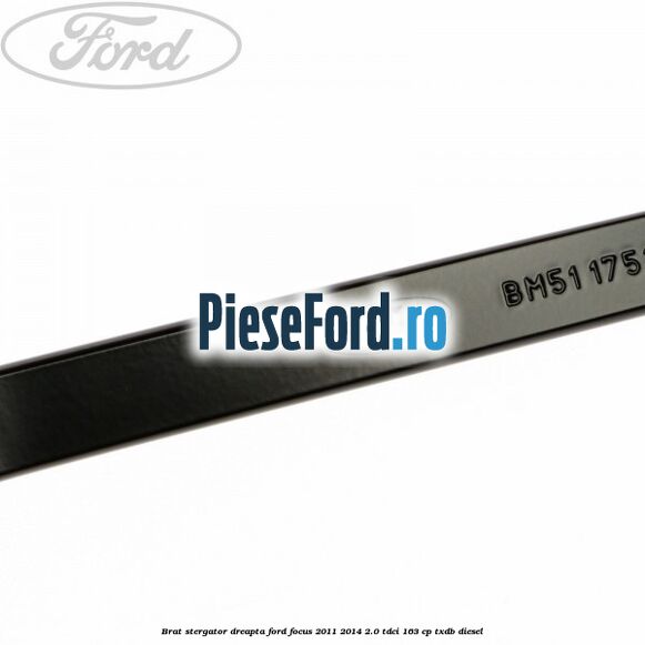 Brat stergator dreapta Ford Focus 2011-2014 2.0 TDCi 163 cp TXDB diesel