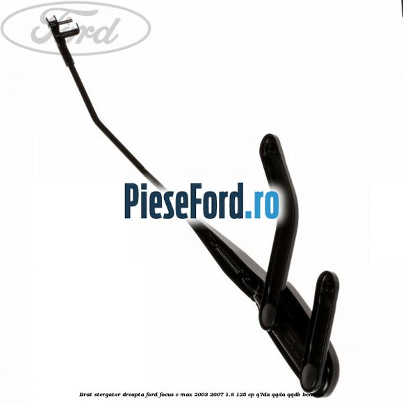 Brat stergator dreapta Ford Focus C-Max 2003-2007 1.8 125 cp Brat stergator dreapta Ford Focus C-Max 2003-2007 1.8 125 cp Q7DA, QQDA, QQDB benzina