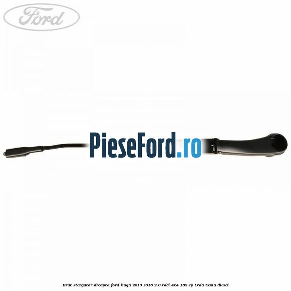 Brat stergator dreapta Ford Kuga 2013-2016 2.0 TDCi 4x4 163 cp Brat stergator dreapta Ford Kuga 2013-2016 2.0 TDCi 4x4 163 cp TXDA, TXMA diesel