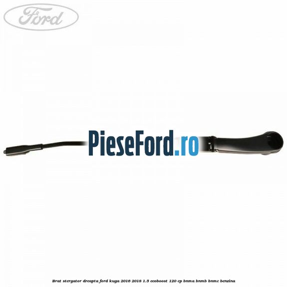 Brat stergator dreapta Ford Kuga 2016-2018 1.5 EcoBoost 120 cp BNMA, BNMB, BNMC benzina