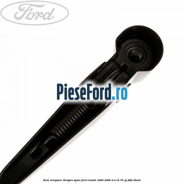 Brat stergator dreapta spate Ford Transit 2000-2006 2.4 TD 75 cp F4FA diesel