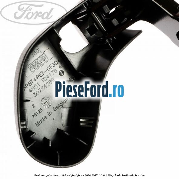 Brat stergator luneta 3/5 usi Ford Focus 2004-2007 1.6 Ti 115 cp HXDA, HXDB, SIDA benzina
