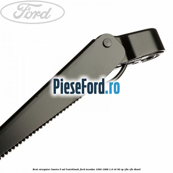Brat stergator luneta 5 usi hatchback Ford Mondeo 1993-1996 1.8 TD 90 cp RFM, RFN diesel