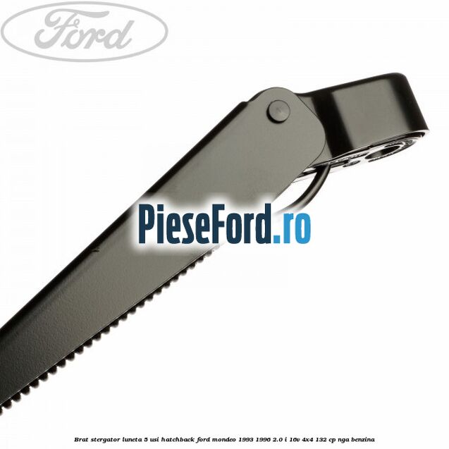 Brat stergator luneta 5 usi hatchback Ford Mondeo 1993-1996 2.0 i 16V 4x4 132 cp NGA benzina