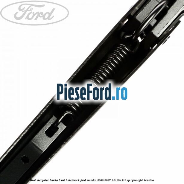 Brat stergator luneta 5 usi hatchback Ford Mondeo 2000-2007 1.8 16V 110 cp CGBA, CGBB benzina