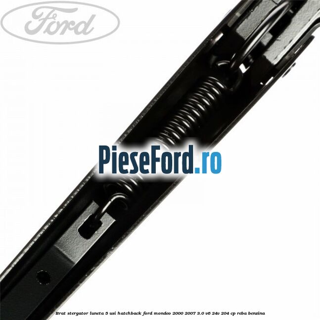 Brat stergator luneta 5 usi hatchback Ford Mondeo 2000-2007 3.0 V6 24V 204 cp REBA benzina