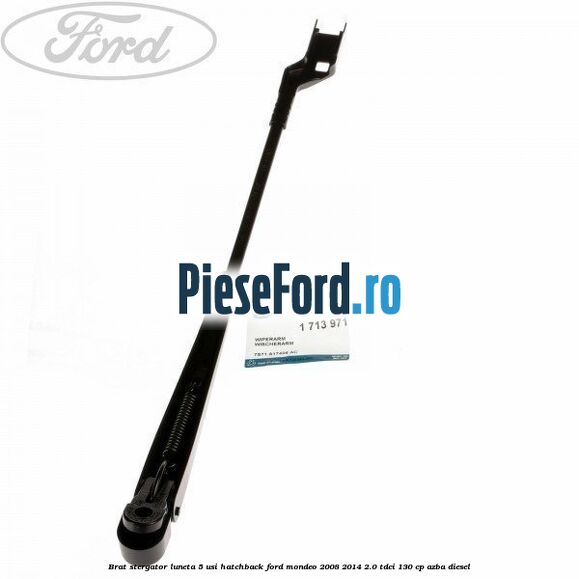 Brat stergator luneta 5 usi hatchback Ford Mondeo 2008-2014 2.0 TDCi 130 cp AZBA diesel