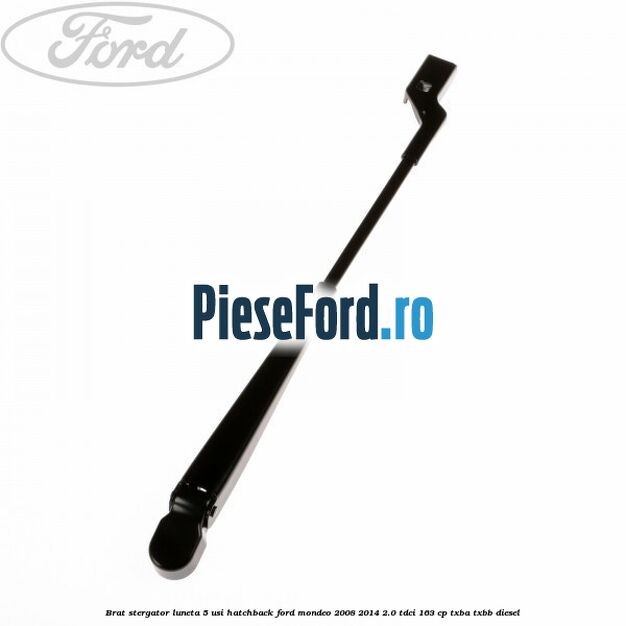 Brat stergator luneta 5 usi hatchback Ford Mondeo 2008-2014 2.0 TDCi 163 cp TXBA, TXBB diesel