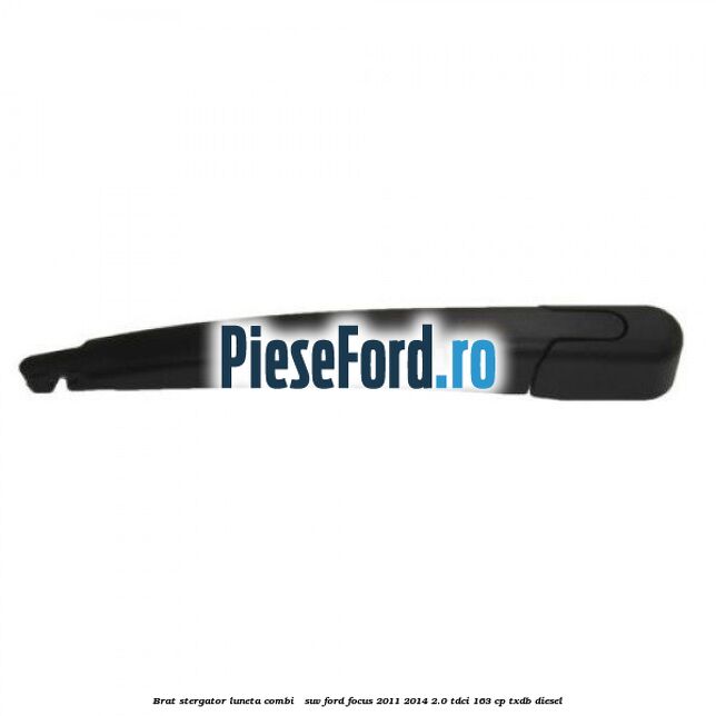 Brat stergator luneta combi / suv Ford Focus 2011-2014 2.0 TDCi 163 cp Brat stergator luneta combi / suv Ford Focus 2011-2014 2.0 TDCi 163 cp TXDB diesel