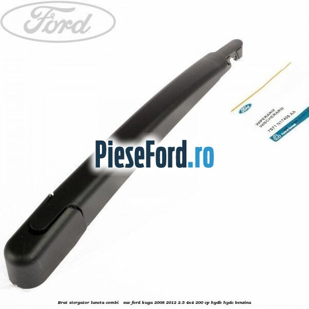 Brat stergator luneta combi / suv Ford Kuga 2008-2012 2.5 4x4 200 cp HYDB, HYDC benzina
