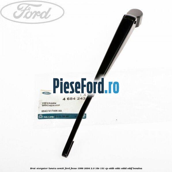 Brat stergator luneta combi Ford Focus 1998-2004 2.0 16V 131 cp EDDB, EDDC, EDDD, EDDF benzina