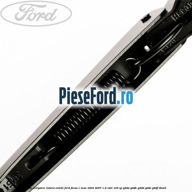 Brat stergator luneta combi Ford Focus C-Max 2003-2007 1.6 TDCi 109 cp Brat stergator luneta combi Ford Focus C-Max 2003-2007 1.6 TDCi 109 cp G8DA, G8DB, G8DD, G8DE, G8DF diesel