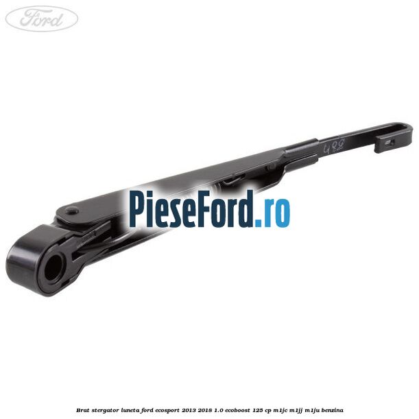 Brat stergator luneta Ford EcoSport 2013-2018 1.0 EcoBoost 125 cp M1JC, M1JJ, M1JU benzina