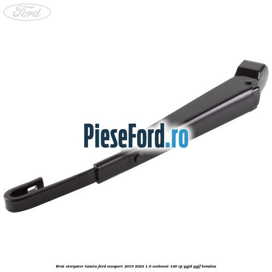 Brat stergator luneta Ford EcoSport 2019-2023 1.0 EcoBoost 140 cp YYJD, YYJF benzina