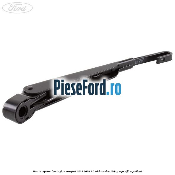 Brat stergator luneta Ford EcoSport 2019-2023 1.5 TDCi EcoBlue 125 cp ZTJA, ZTJB, ZTJC diesel