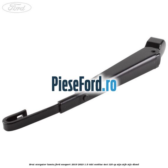 Brat stergator luneta Ford EcoSport 2019-2023 1.5 TDCi EcoBlue 4x4 125 cp ZTJA, ZTJB, ZTJC diesel