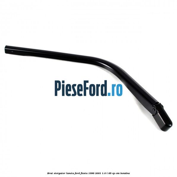Brat stergator luneta Ford Fiesta 1996-2001 1.0 i 65 cp Brat stergator luneta Ford Fiesta 1996-2001 1.0 i 65 cp C4E benzina