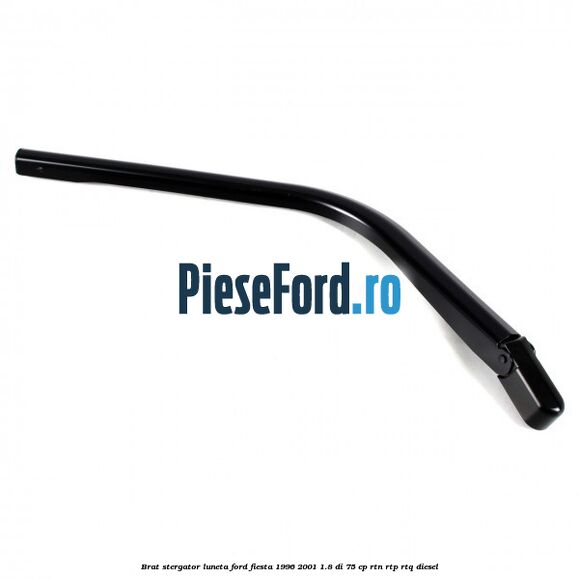 Brat stergator luneta Ford Fiesta 1996-2001 1.8 DI 75 cp Brat stergator luneta Ford Fiesta 1996-2001 1.8 DI 75 cp RTN, RTP, RTQ diesel