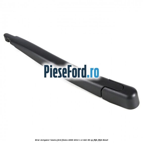 Brat stergator luneta Ford Fiesta 2008-2012 1.4 TDCi 68 cp F6JB, F6JD diesel