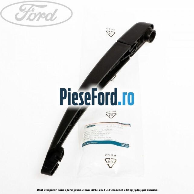 Brat stergator luneta Ford Grand C-Max 2011-2015 1.6 EcoBoost 150 cp JQDA, JQDB benzina