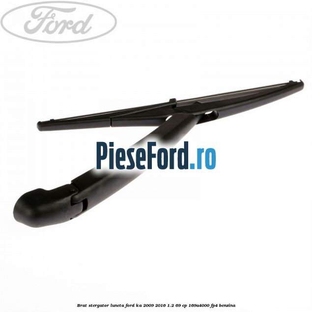 Brat stergator luneta Ford Ka 2009-2016 1.2 69 cp 169A4000, FP4 benzina