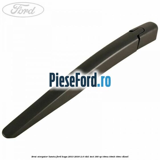 Brat stergator luneta Ford Kuga 2013-2016 2.0 TDCi 4x4 180 cp