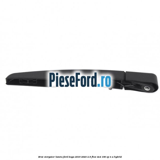 Brat stergator luneta Ford Kuga 2019-2023 2.5 FHEV 4x4 190 cp n/a hybrid