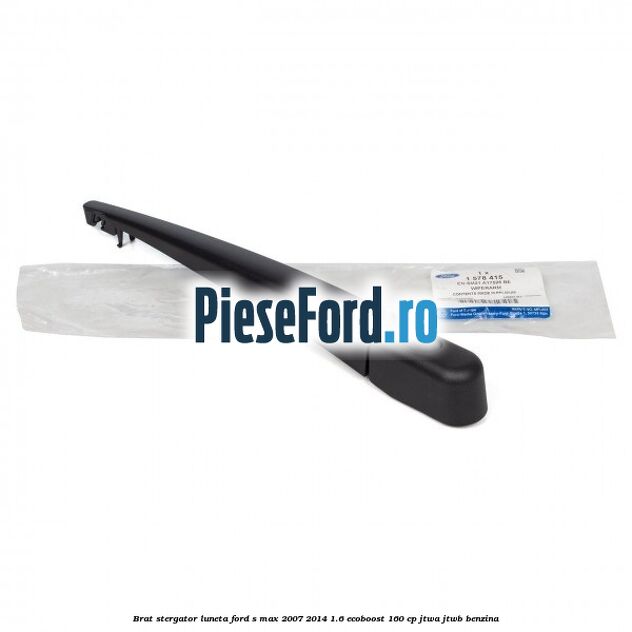 Brat stergator luneta Ford S-Max 2007-2014 1.6 EcoBoost 160 cp JTWA, JTWB benzina