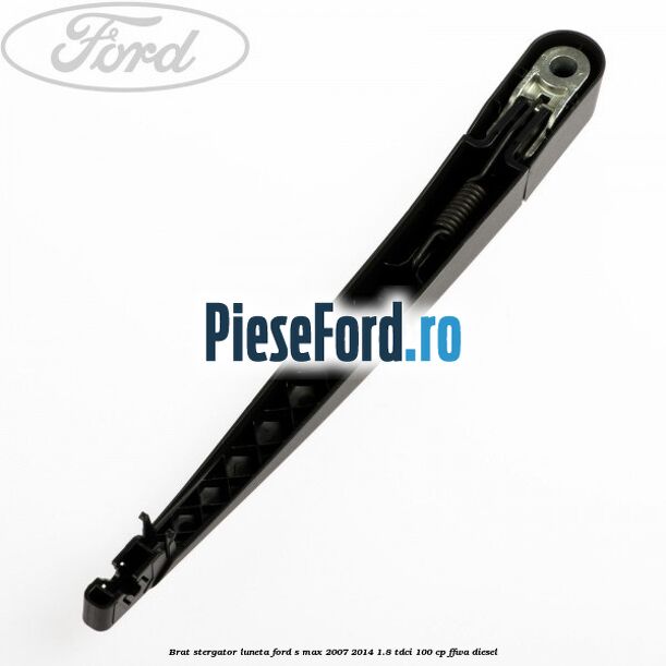 Brat stergator luneta Ford S-Max 2007-2014 1.8 TDCi 100 cp FFWA diesel