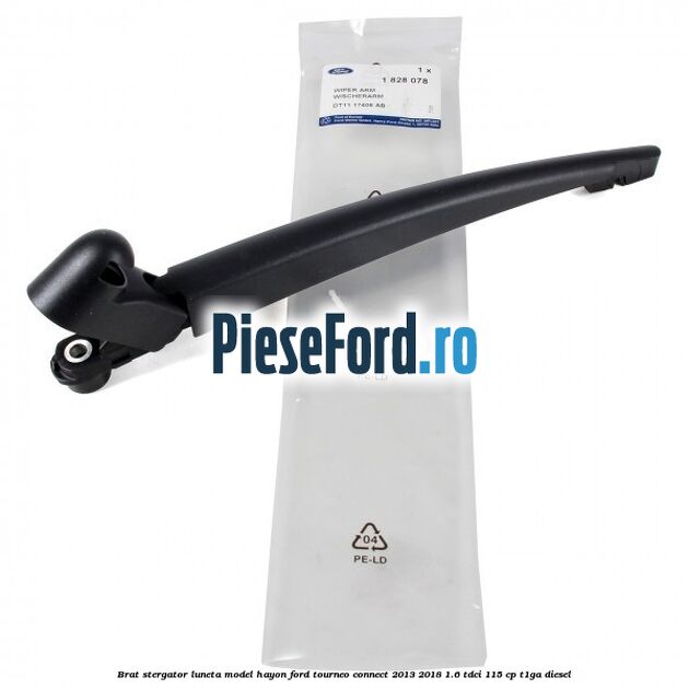 Brat stergator luneta model hayon Ford Tourneo Connect 2013-2018 1.6 TDCi 115 cp T1GA diesel