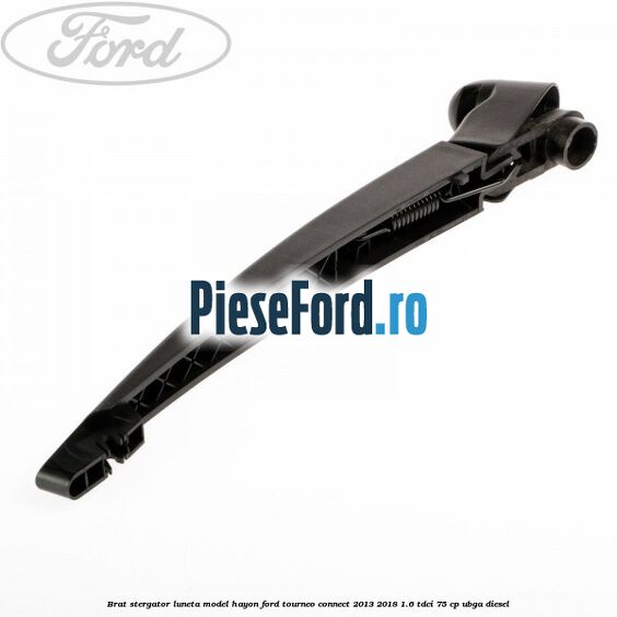 Brat stergator luneta model hayon Ford Tourneo Connect 2013-2018 1.6 TDCi 75 cp UBGA diesel