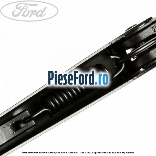 Brat stergator parbriz stanga Ford Fiesta 1996-2001 1.25 i 16V 75 cp DHA, DHB, DHC, DHD, DHE, DHF benzina