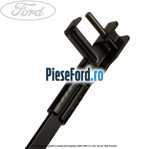 Brat stergator parbriz stanga Ford Galaxy 2000-2006 2.3 16V 140 cp E5SB benzina