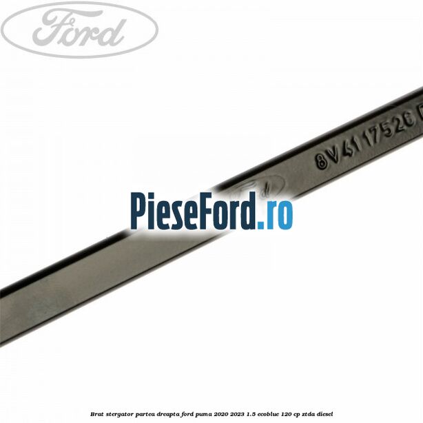 Brat stergator partea dreapta Ford Puma 2020-2023 1.5 EcoBlue 120 cp ZTDA diesel